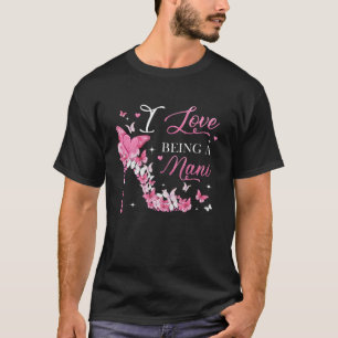 Ik hou ervan om Nani High Hiel Butterflies Moeder T-shirt