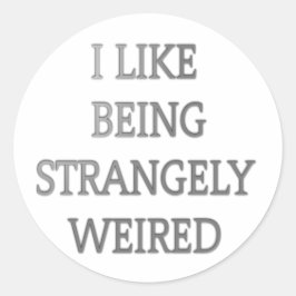 Ik hou ervan om vreemd raar te zijn: vet tekstontw ronde sticker