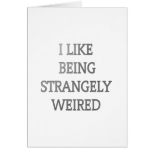 Ik hou ervan vreemd raar te zijn .png