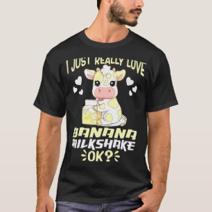 Ik hou gewoon echt van Banaan Milkshake Ok Schatti T-shirt