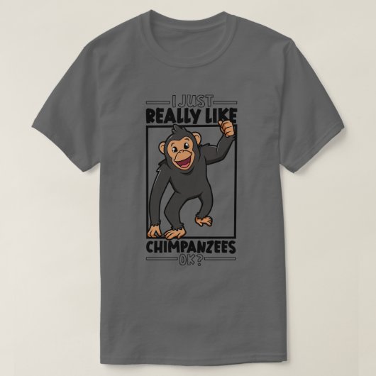 Ik hou gewoon echt van Chimpansees Chimpansee 1 T-shirt (Design voorkant)