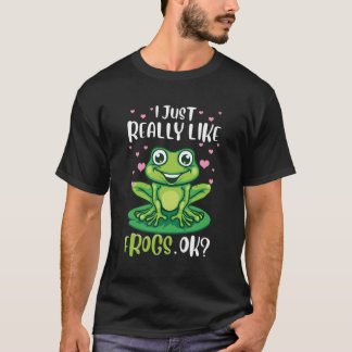 Ik hou gewoon echt van kikkers OK Funny Tree Frog  T-shirt