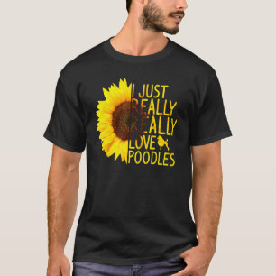 Ik hou gewoon echt van poedels vrouwen Mannen hond T-shirt