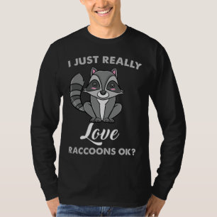 Ik hou gewoon echt van wasberen OK wasbeer liefheb T-shirt