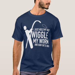 Ik hou gewoon mijn staafje... mijn worm en bam... t-shirt