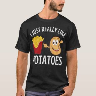 Ik hou gewoon van aardappelen t-shirt