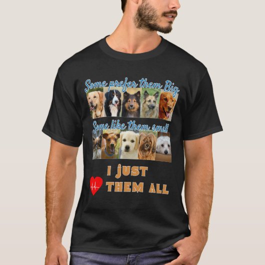 Ik hou gewoon van al die honden fotoontwerp t-shirt (Voorkant)