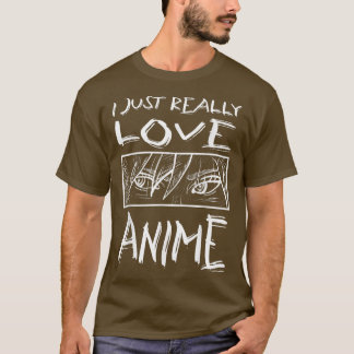 Ik hou gewoon van Anime T-shirt