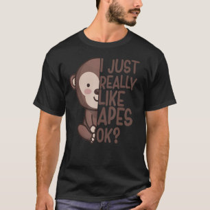 Ik hou gewoon van Apes Monkey Apparel Ape Quote F T-shirt