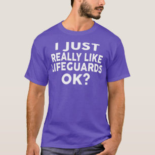 Ik hou gewoon van badmeesters Ok voor badmeesters T-shirt