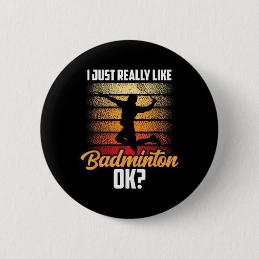 Ik hou gewoon van Badminton Ok Match Team Player Ronde Button 5,7 Cm (Voorkant)