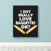 Ik hou gewoon van Baguettes - Funny Baguette Canvas Afdruk (Insitu (Houten vloer))