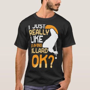 Ik hou gewoon van Billard Ok Billiard Poo spelen T-shirt