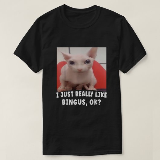 Ik hou gewoon van Bingus OK T-shirt (Design voorkant)