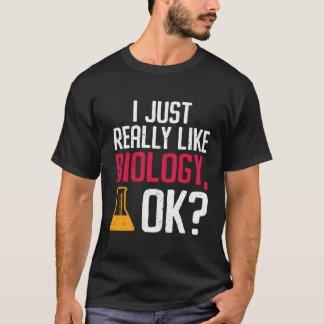 Ik hou gewoon van biologie, oké bioloog t-shirt