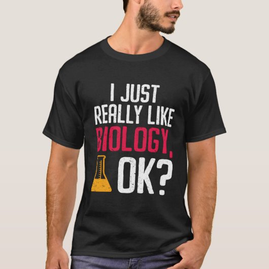 Ik hou gewoon van biologie, oké bioloog t-shirt (Voorkant)