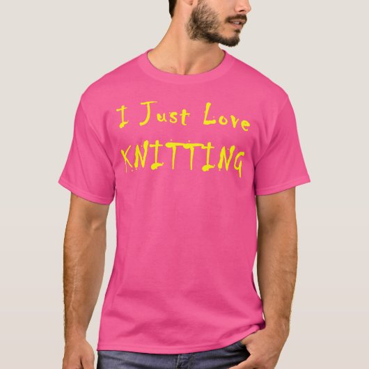 Ik hou gewoon van breien t-shirt (Voorkant)