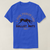 Ik hou gewoon van Bullet Ants Bullet Ant T-shirt (Design voorkant)