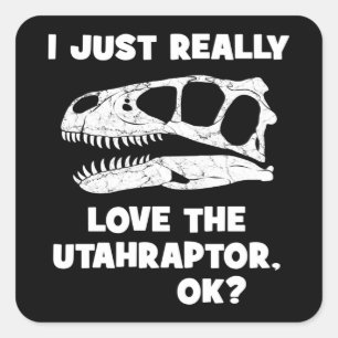 Ik hou gewoon van de Utahraptor. Vierkante Sticker