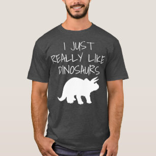 Ik hou gewoon van dinosaurussen t-shirt