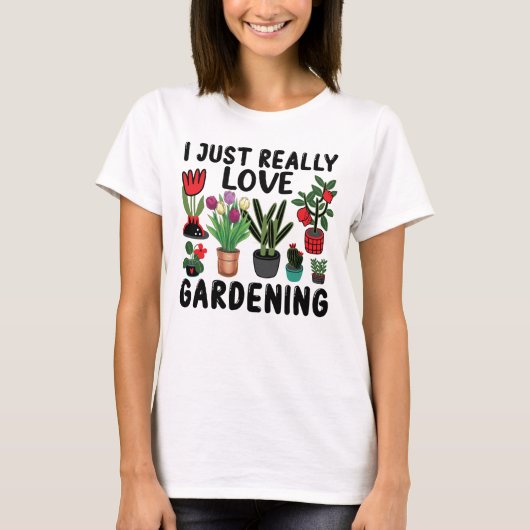 Ik hou gewoon van Gardening T-shirt (Voorkant)