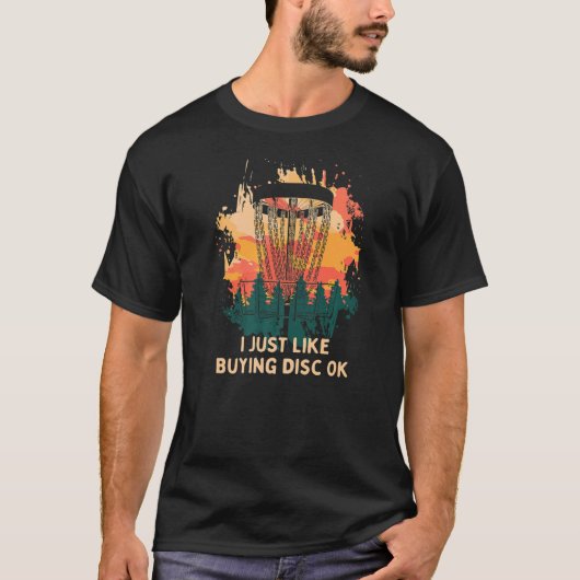 Ik hou gewoon van het kopen van schijf-Golf-Humor T-shirt (Voorkant)
