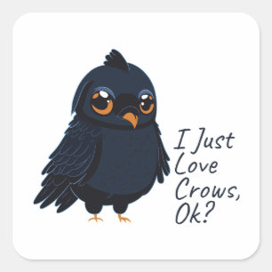 Ik hou gewoon van kraaien, ok grappige Raven Crow  Vierkante Sticker