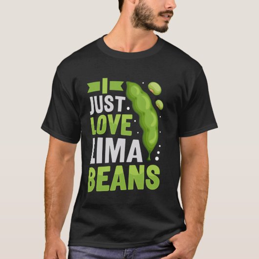 Ik hou gewoon van limabonen t-shirt (Voorkant)