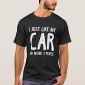 Ik hou gewoon van mijn auto en misschien 3 persone t-shirt (Voorkant)