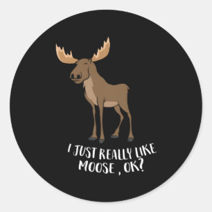 Ik hou gewoon van Moose OK Canadese Moose Ronde Sticker
