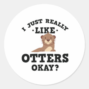 Ik hou gewoon van otters grappige citaatsticker ronde sticker