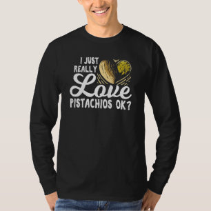 Ik hou gewoon van pistachios voor een pistachios t-shirt