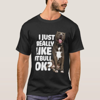 Ik hou gewoon van Pitbull OK Grappig Pitbull Nieuw T-shirt