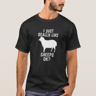 Ik hou gewoon van schapen OK Animal Gezegde Sheep T-shirt