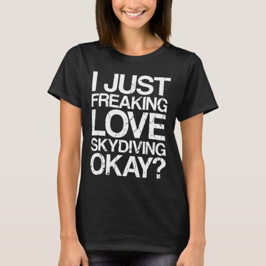 Ik hou gewoon van skydiven oké parachute t-shirt (Voorkant)