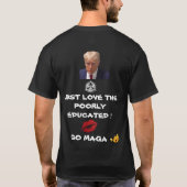 IK HOU GEWOON VAN SLECHT OPGELEIDEN T-Shirt (Achterkant)