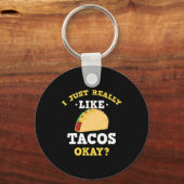 Ik hou gewoon van Tacos Funny Quote Sleutelhanger (Voorkant)