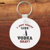Ik hou gewoon van Vodka Funny Quote Sleutelhanger (Voorkant)