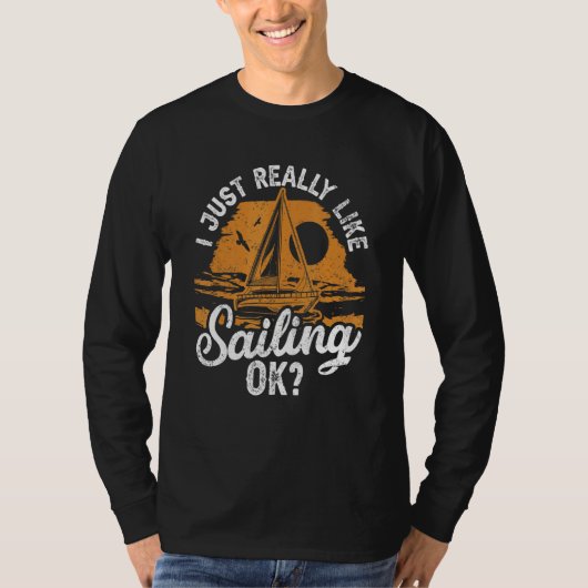 Ik hou gewoon van zeilen OK zeilboot zeilboot zeil T-shirt (Voorkant)