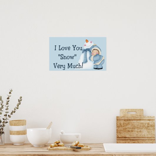 Ik hou heel veel van je sneeuw! - Winterdruk/Poste Poster (Keuken)