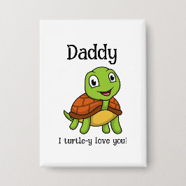 Ik hou helemaal van jou papa! Mooie Turtle voor Va Button