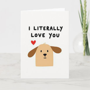 Ik hou letterlijk van jou Grappige Hond Kaart