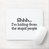 Ik hou me aan de stoute mensen. muismat (Met muis)