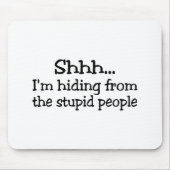 Ik hou me aan de stoute mensen. muismat (Voorkant)