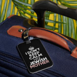 Ik hou me niet rustig, ik ben een Joodse moeder Ch Bagagelabel<br><div class="desc">Ik hou me niet rustig,  ik ben een Joodse moeder Chanoeka</div>