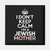 Ik hou me niet rustig, ik ben een Joodse moeder Ch Magneet (Voorkant)