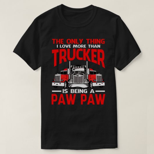 Ik hou meer dan alleen maar van de trucker.. die e t-shirt (Design voorkant)