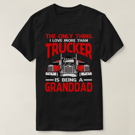 Ik hou meer dan alleen maar van een trucker... een t-shirt (Design voorkant)