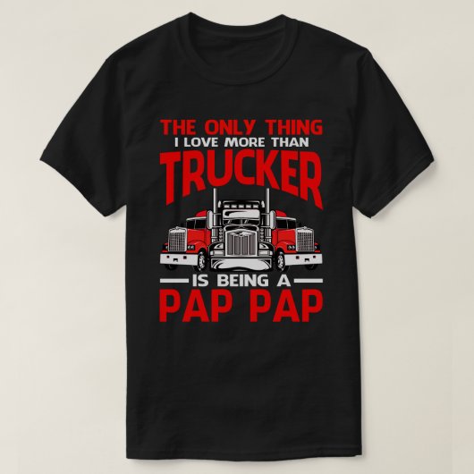 Ik hou meer dan alleen maar van Trucker.. als een  T-shirt (Design voorkant)