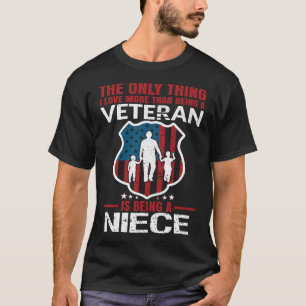 Ik hou meer dan een veteraan zijn een NIECE T-shirt